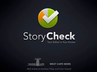 WEST CAPE NEWS
Your Editor in Your Pocket
With thanks to Kanthan Pillay and Colin Howell
 