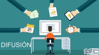 DIFUSIÓN
 