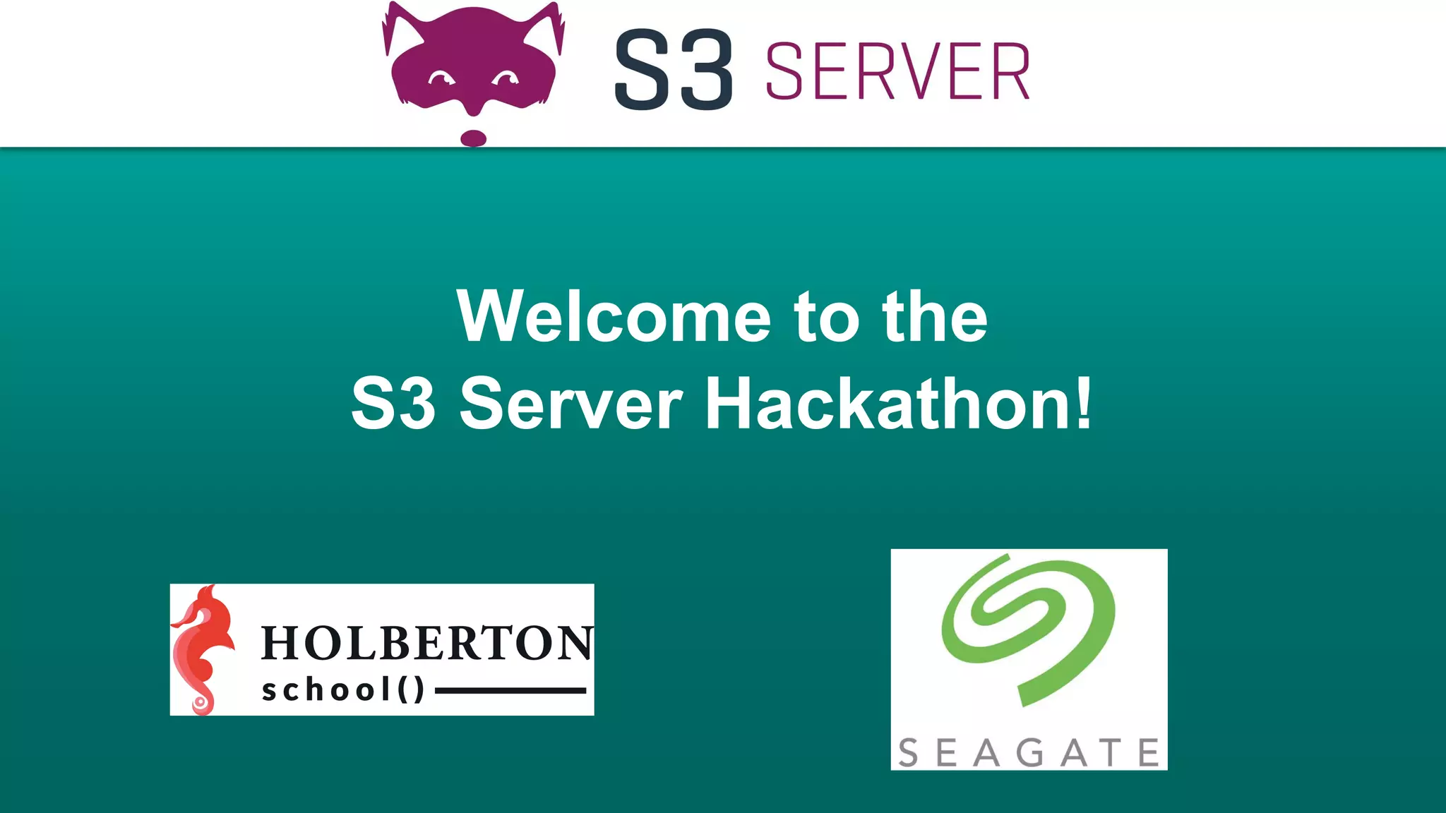 Welcome to the
S3 Server Hackathon!
 