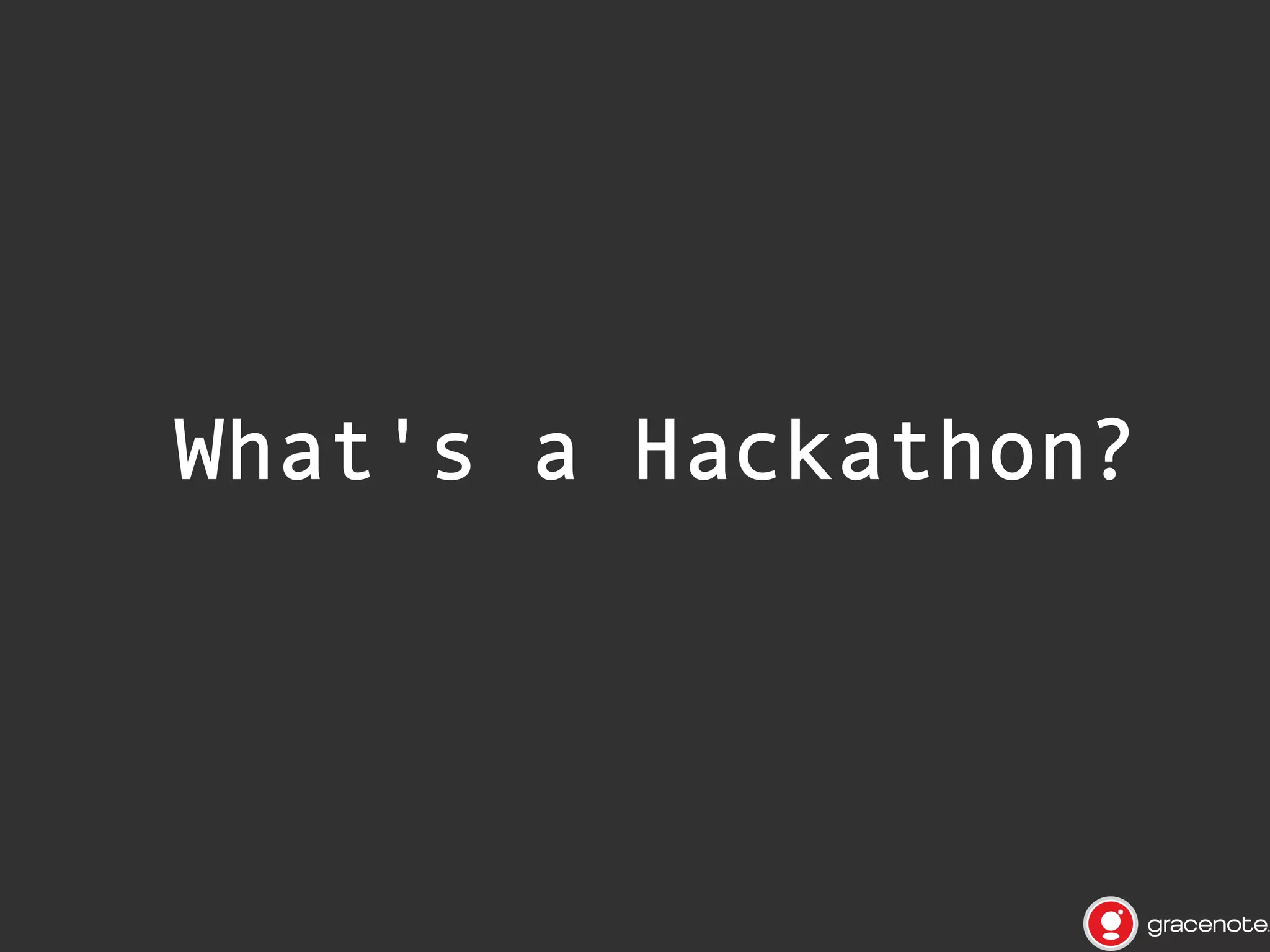 What's a Hackathon?

 