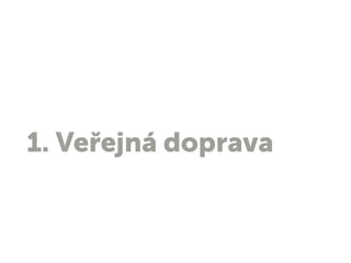 1. Veřejná doprava
 