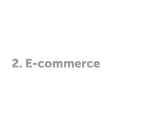 2. E-commerce
 