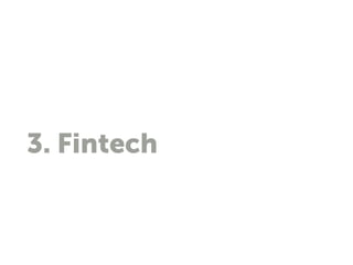 3. Fintech
 