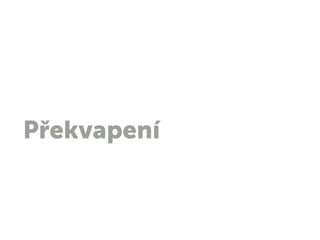 Překvapení
 