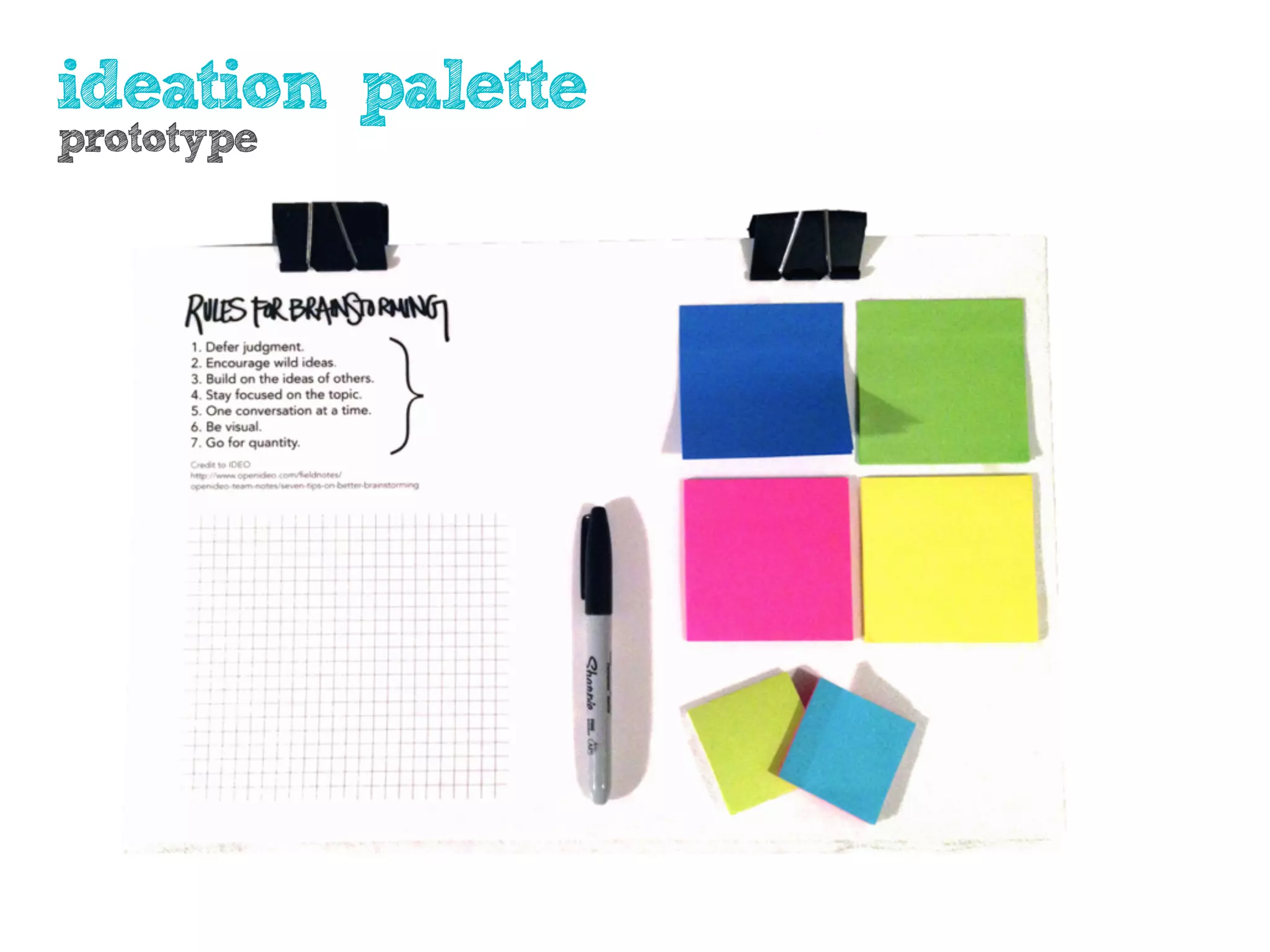 ideation palette
prototype
 