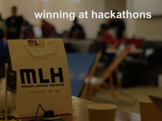 winning at hackathons
 