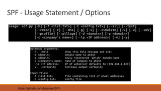 SPF - Usage Statement / Options
https://github.com/tatanus/SPF
 