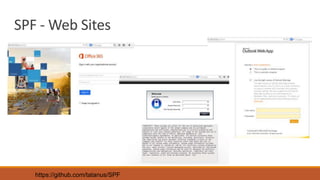 SPF - Web Sites
https://github.com/tatanus/SPF
 