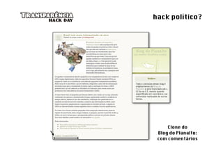hack político?




     Clone do
 Blog do Planalto:
 com comentários
 