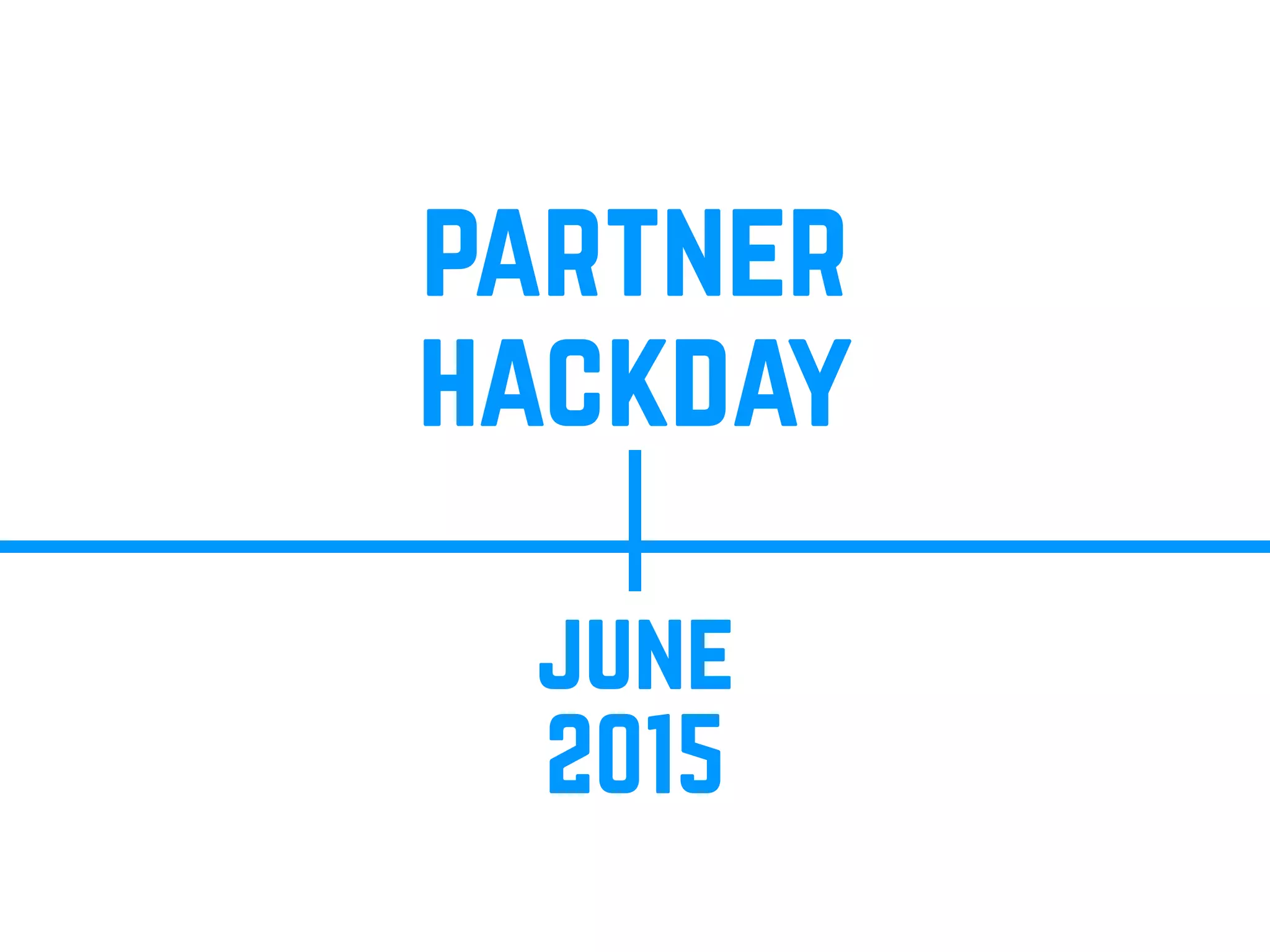 june
2015
partner
hackday
 