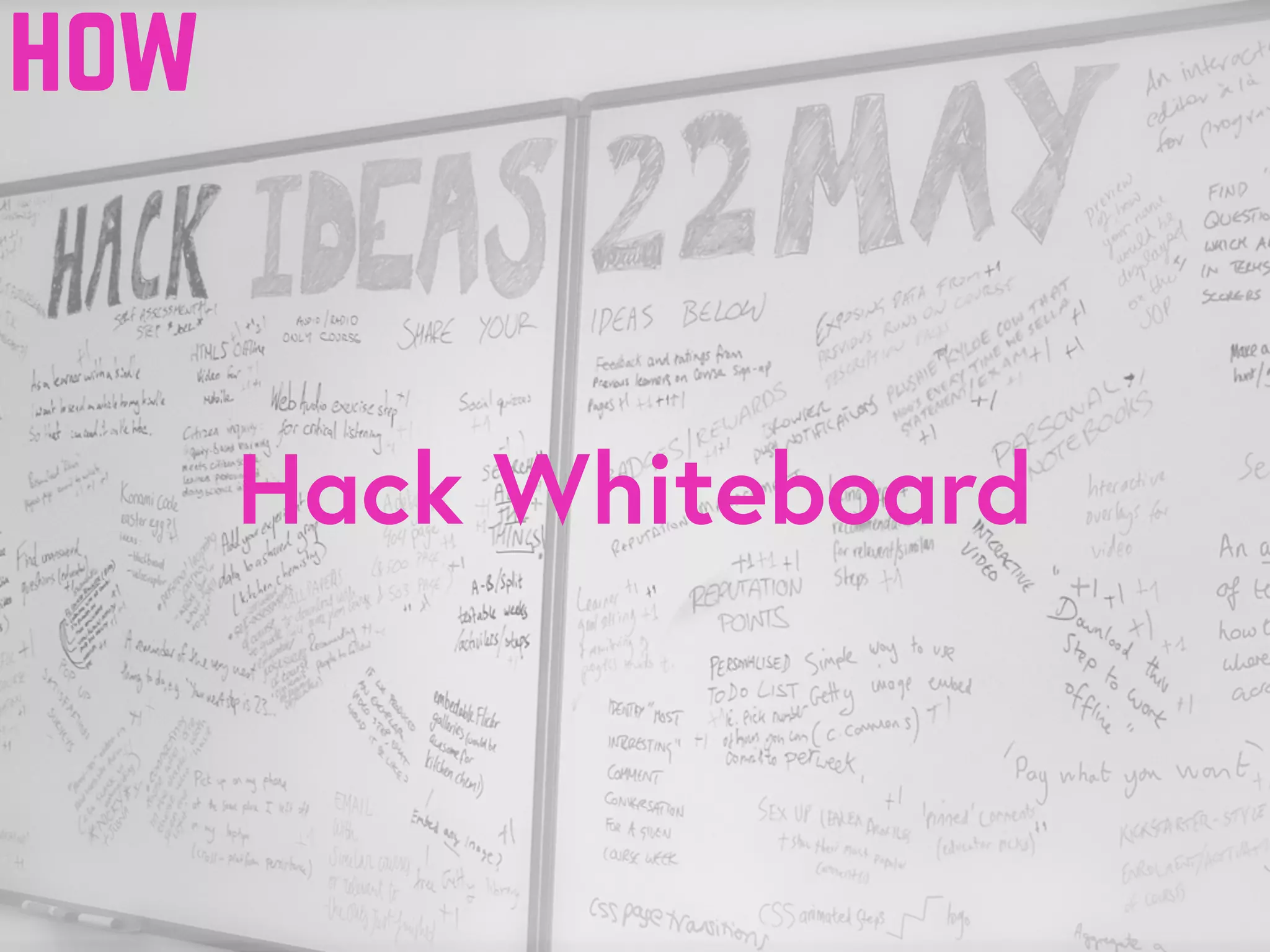 Hack Whiteboard
how
 