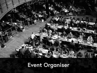Event Organiser
 