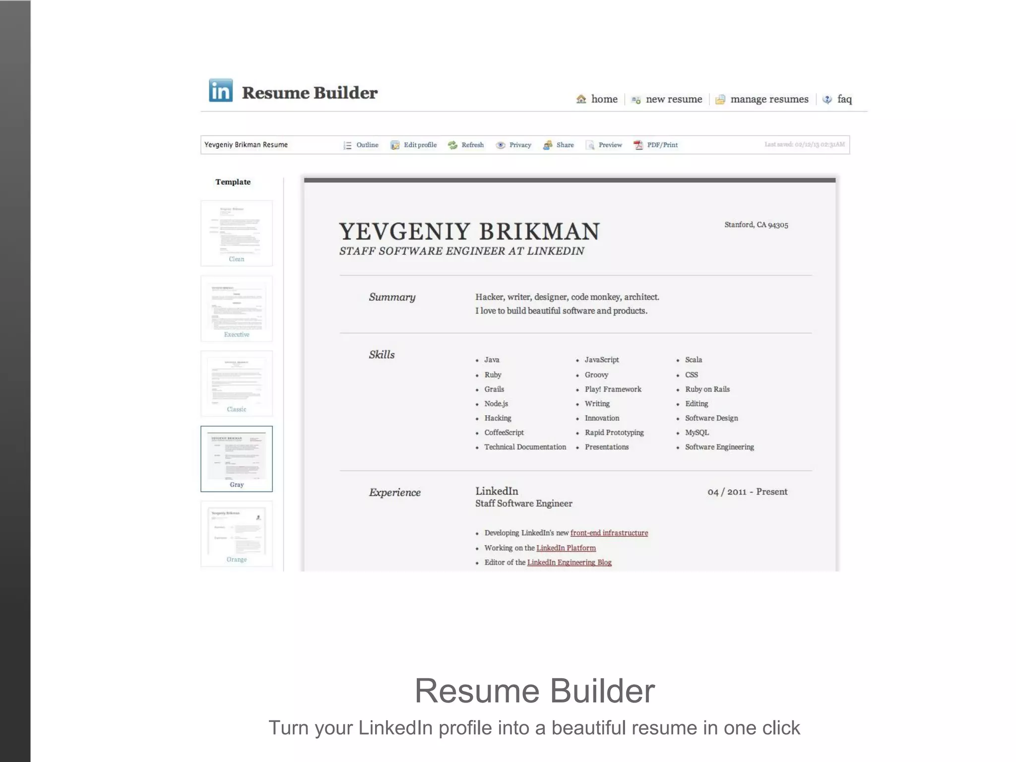 Resume Builder
Turn your LinkedIn profile into a beautiful resume in one click
 