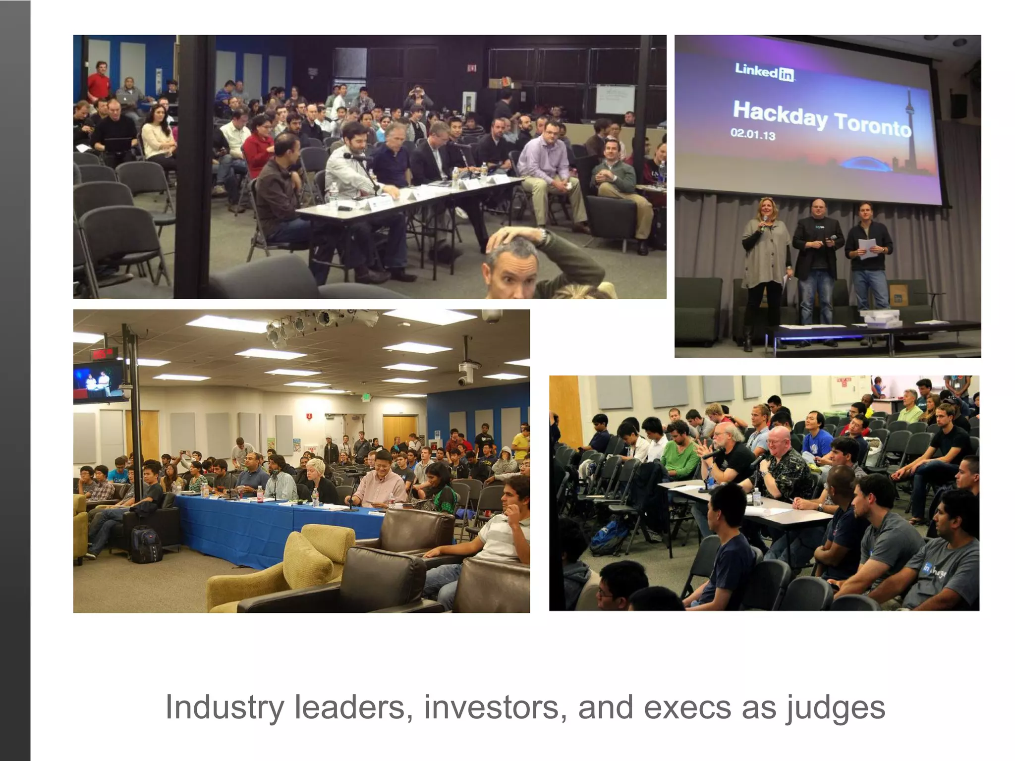 Industry leaders, investors, and execs as judges
 