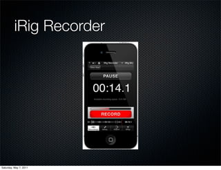 iRig Recorder




Saturday, May 7, 2011
 