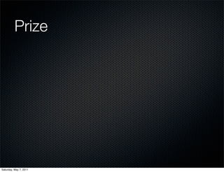 Prize




Saturday, May 7, 2011
 