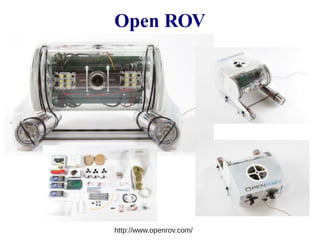 Open ROV 
http://www.openrov.com/ 
 