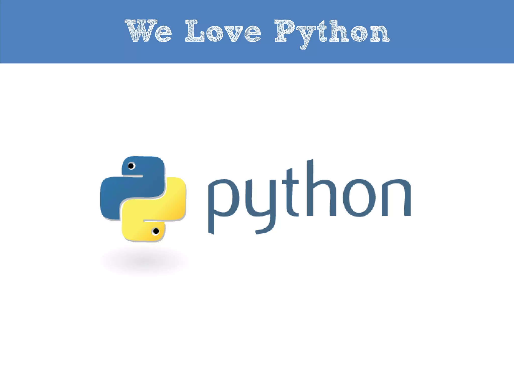 We Love Python

 