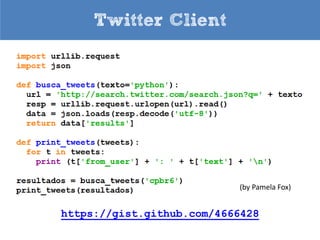 Check List
•
•
•
•
•
•

Conta no Facebook
Internet
Python 3
IDLE ou semelhante
Vamos fazer um aquecimento
Tutorial 1h em Python for Zombies
(Video no YouTube)
• Curso completo free: Python para
Zumbis

 