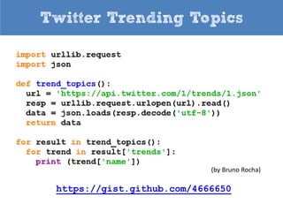Aquecimento: Using Python 3
• Windows
– Iniciar > Programas > Python3.3 >
IDLE (Python GUI)

• Linux (terminal)
– idle-python3.3 &

• Mac OS X (terminal)
– IDLE3.3 &

 
