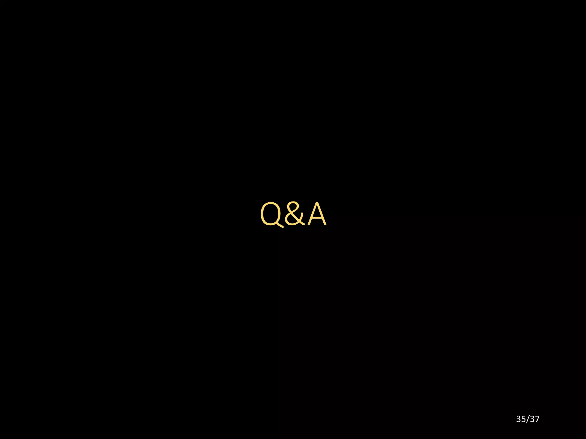 Q&A
35/37
 