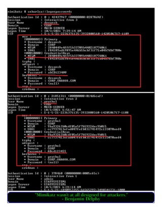 "Mimikatz wasn't at all designed for attackers."
- Benjamin Delphy
 