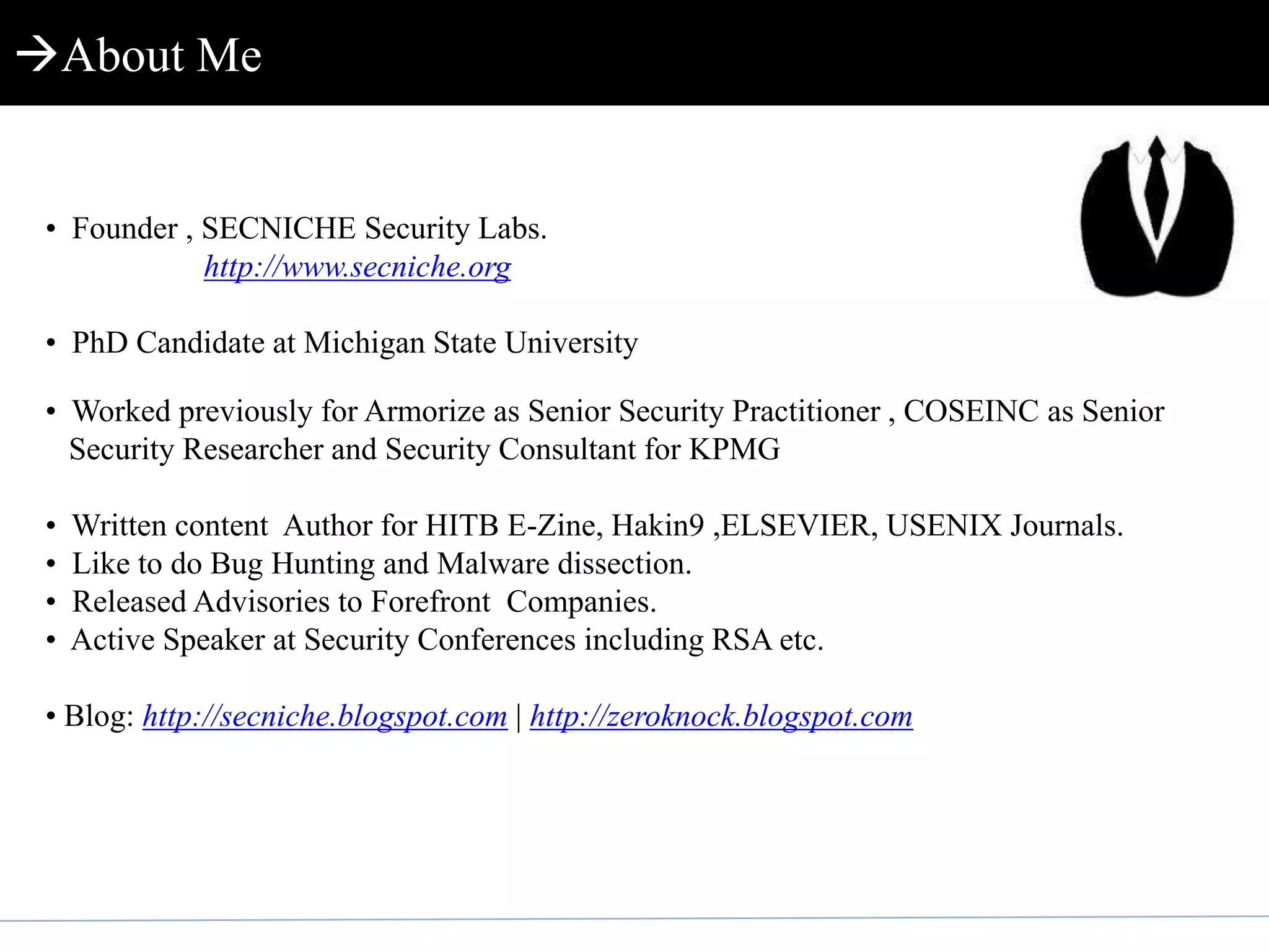 About MeFounder , SECNICHE Security Labs.http://www.secniche.org  PhD Candidate at Michigan State University