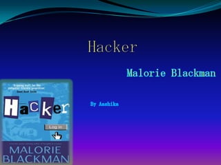 Hacker Malorie Blackman By Aashika 