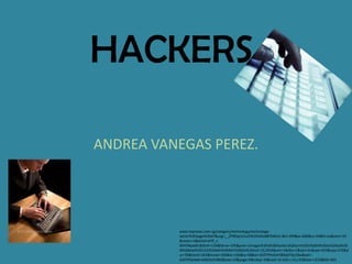 HACKERS ANDREA VANEGAS PEREZ. www.topnews.com.sg/category/technology/technology-sector%3Fpage%3D67&usg=__ZPBOqnL5urPJkVfxhGz887kWiLk=&h=399&w=600&sz=34&hl=es&start=91&zoom=1&tbnid=bYfl_z-WH5WpeM:&tbnh=154&tbnw=195&prev=/images%3Fq%3Dhackers%26um%3D1%26hl%3Des%26sa%3DN%26biw%3D1333%26bih%3D661%26tbs%3Disch:10,2916&um=1&itbs=1&iact=hc&vpx=553&vpy=270&dur=56&hovh=263&hovw=396&tx=166&ty=68&ei=i2l4TPHsDsH58Aa07dy1Bw&oei=-Gd4TKfpHpKv4AbOufn0BQ&esq=10&page=6&ndsp=18&ved=1t:429,r:14,s:91&biw=1333&bih=661 