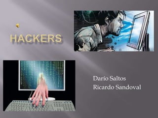 Hackers Darío Saltos Ricardo Sandoval 