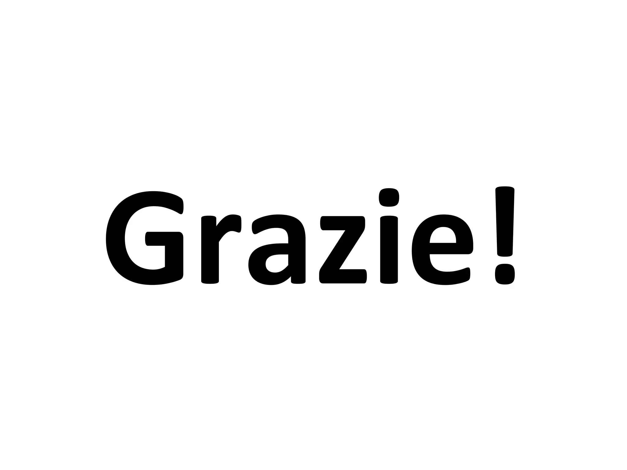Grazie!
 