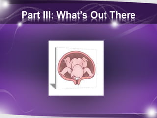 Part III: What’s Out There
 
