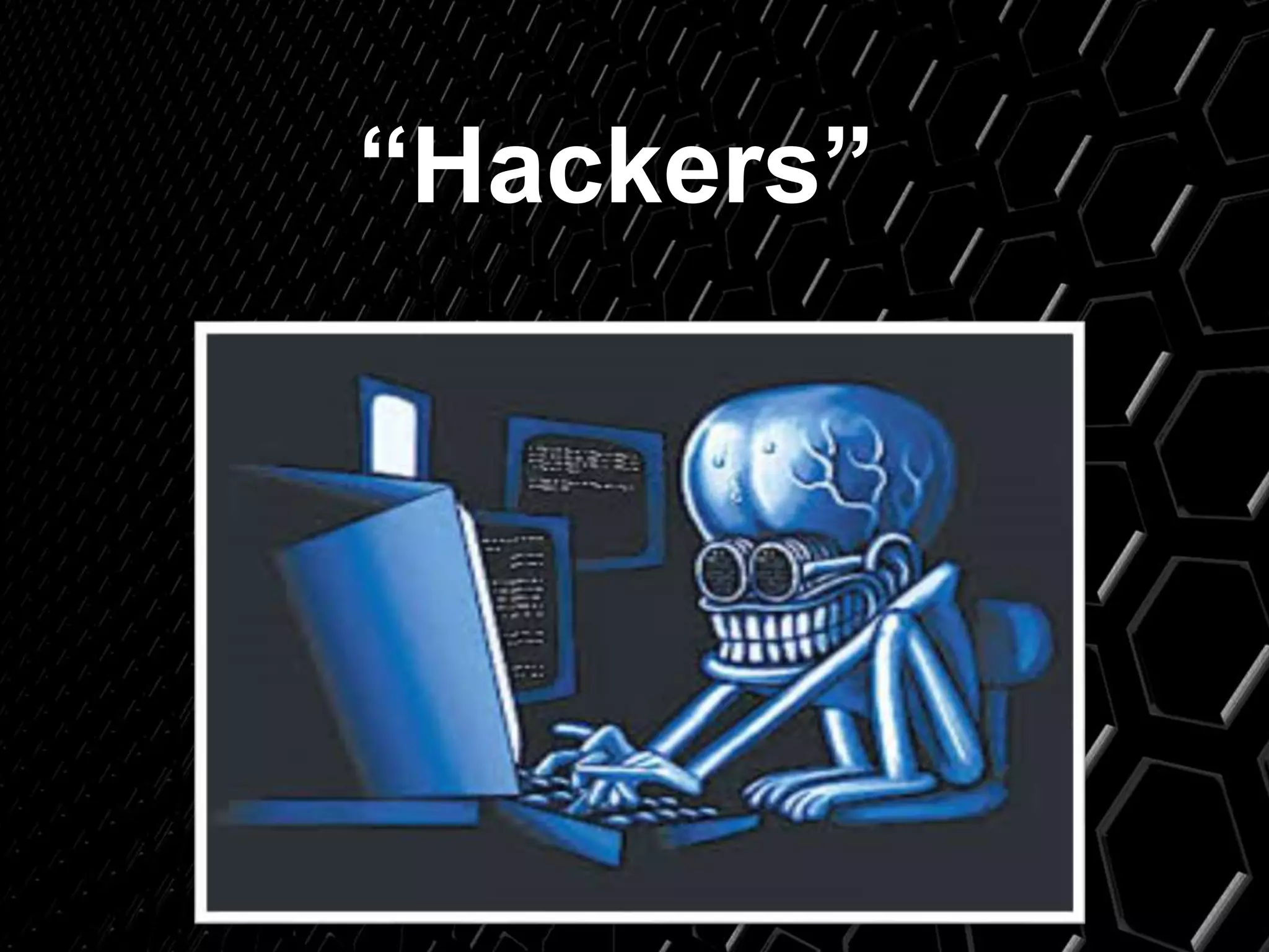 “Hackers”
 