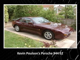 Kevin Poulson's Porsche 944 S2
 