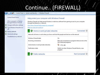 Continue.. (FIREWALL)
 