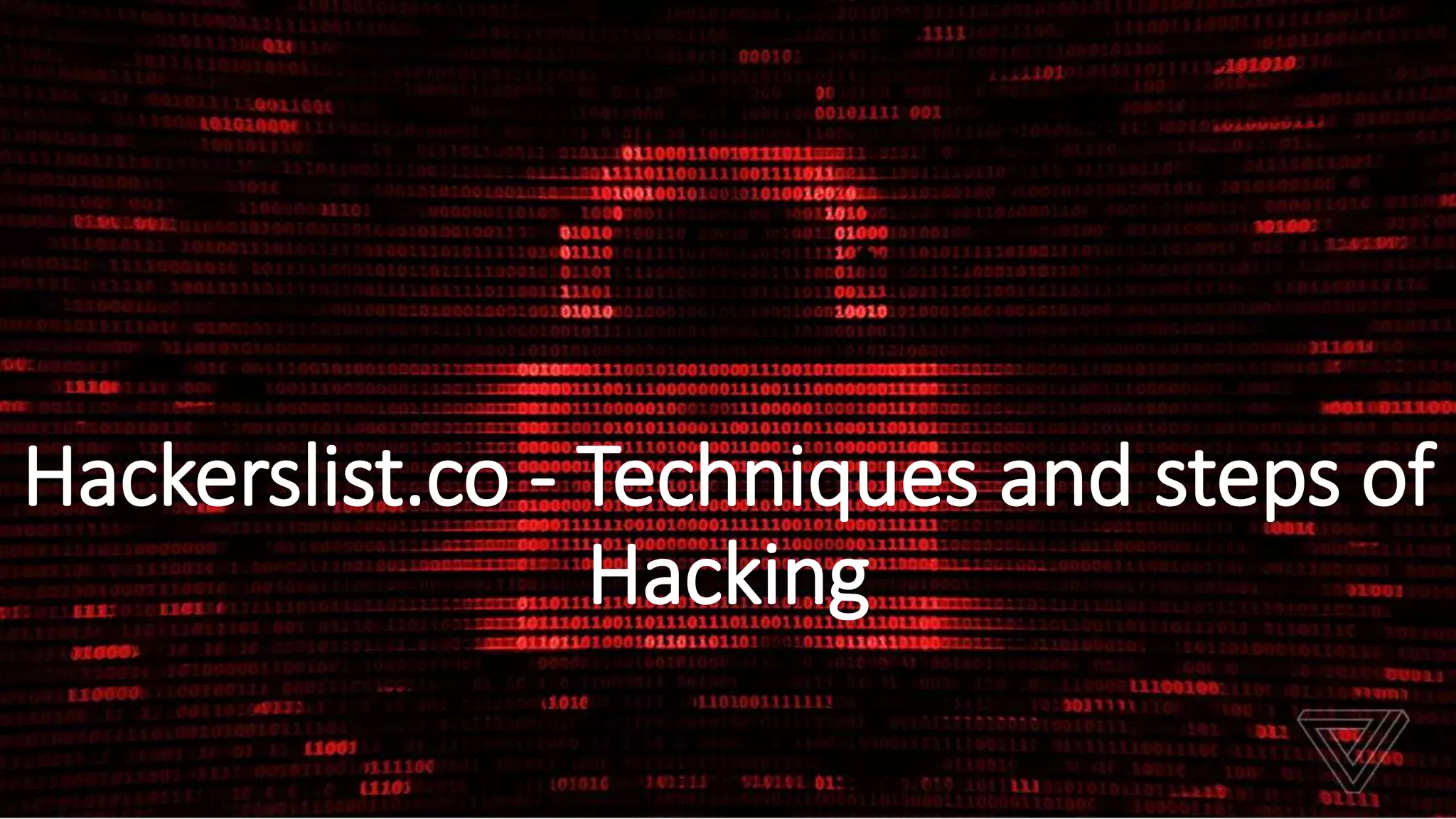 Hackerslist.co - Techniques and steps of
Hacking