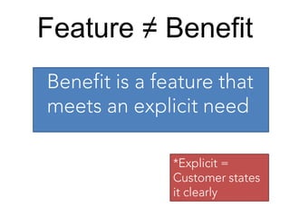 Feature ≠ Benefit

 