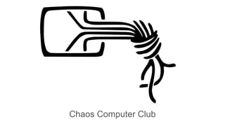 Chaos Computer Club
 