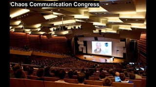 Chaos Communication Congress
 