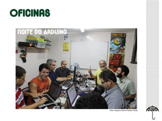 Foto: Arquivo Garoa Hacker Clube
 