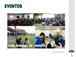 Foto: Arquivo Garoa Hacker Clube
 