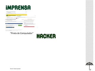 “Pirata de Computador”
Source: Arquivo pessoal
 