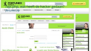 /api.php, wat heeft de hacker gedaan?
fortuneo.zip
 