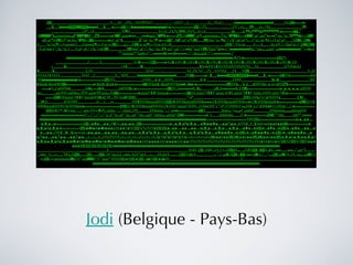 Jodi  (Belgique - Pays-Bas) 