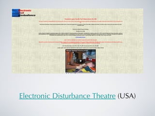 Electronic Disturbance Theatre  (USA) 