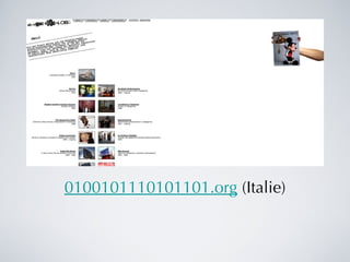 0100101110101101.org  (Italie) 