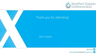 Thank you for attending!
Wes Hackett
 