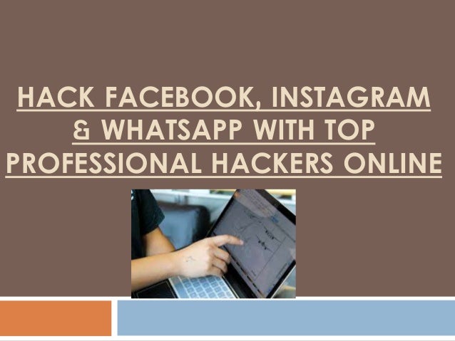 hack facebook instagram and whatsapp with top professional hackers online - facebook instagram hack