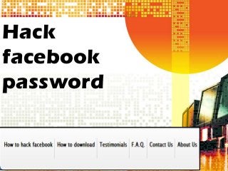 Hack
facebook
password
 