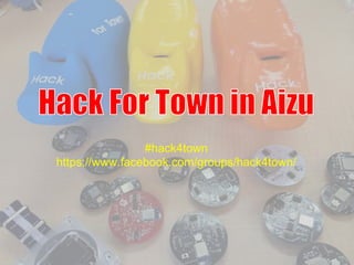 #hack4town
https://www.facebook.com/groups/hack4town/

 